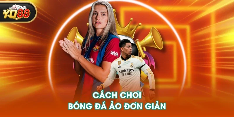 Cách chơi bóng đá ảo đơn giản Cách chơi bóng đá ảo đơn giản