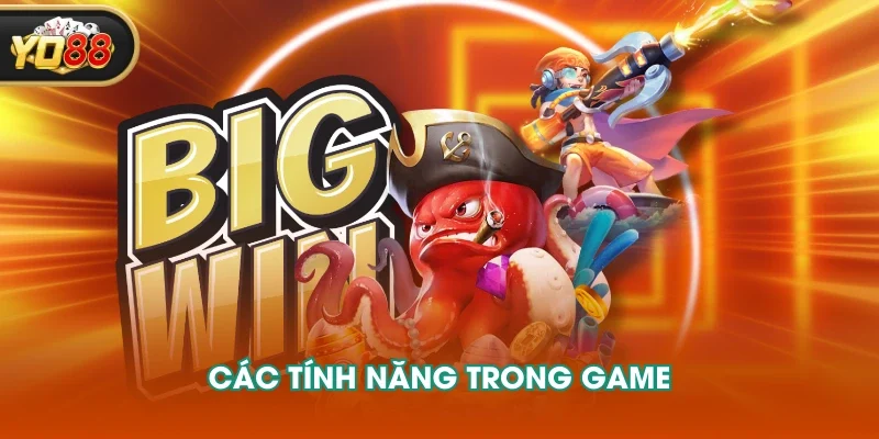 Các tính năng trong game Các tính năng trong game